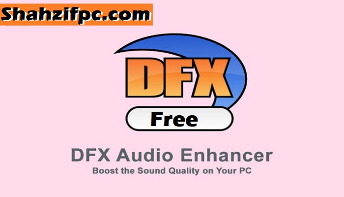 DFX Audio Enhancer Crack